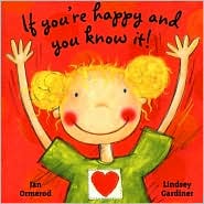 If You're Happy And You Know It! by Jan Ormerod